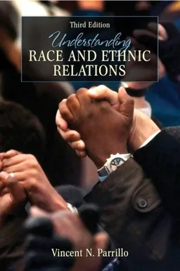 Understanding Race and Ethnic Relations (3rd Edition)