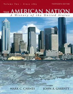 The American Nation: A History of the United States, Volume 2 (since 1865) (13th Edition)
