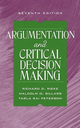 Argumentation and Critical Decision Making (7th Edition)