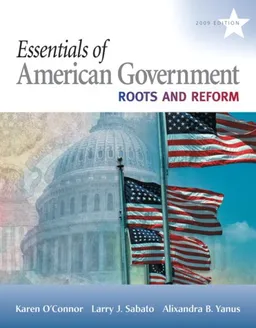 Essentials of American Government: Roots and Reform, 9th Edition