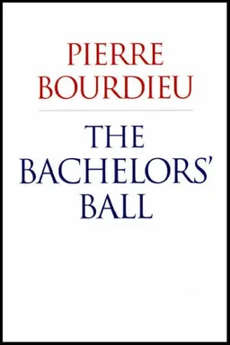 The Bachelors' Ball: The Crisis of Peasant Society in Bearn