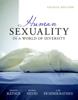 Human Sexuality in a World of Diversity (case) (8th Edition) (MyPsychKit Series)
