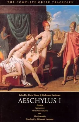 עטיפת הספר Aeschylus I: Oresteia: Agamemnon, The Libation Bearers, The Eumenides (The Complete Greek Tragedies) (Vol 1) מאת Aeschylus