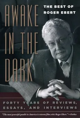 Awake in the Dark: The Best of Roger Ebert