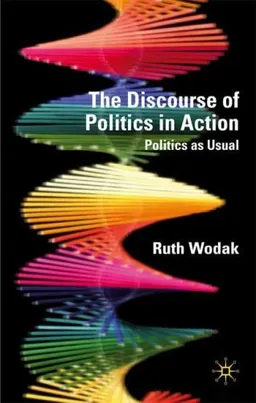The Discourse of Politics in Action: Politics as Usual