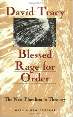 Blessed Rage for Order: The New Pluralism in Theology