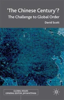 The 'Chinese Century'?: The Challenge to Global Order (Global Issues)