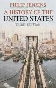 A History of the United States, Third Edition (Palgrave Essential Histories)