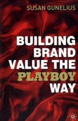 Building Brand Value the Playboy Way