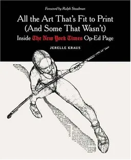 All the Art That's Fit to Print (And Some That Wasn't): Inside The New York Times Op-Ed Page