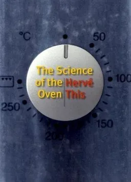The Science of the Oven (Arts and Traditions of the Table: Perspectives on Culinary History)