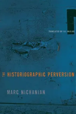 The Historiographic Perversion