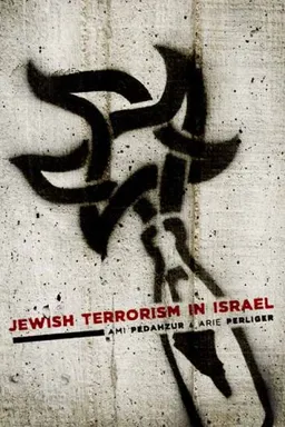 Jewish Terrorism in Israel (Columbia Studies in Terrorism and Irregular Warfare)