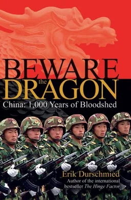 Beware the Dragon: China: 1,000 Years of Bloodshed