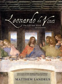 Leonardo da Vinci: The Life and Work of a Genius