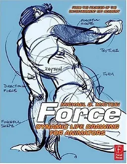 Force: Dynamic Life Drawing for Animators, Second Edition