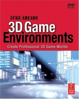 3D Game Environments: Create Professional 3D Game Worlds