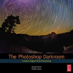 The Photoshop Darkroom: Creative Digital Post-Processing