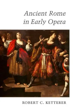 Ancient Rome in Early Opera (Traditions)