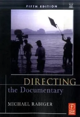 Directing the Documentary, Fifth Edition