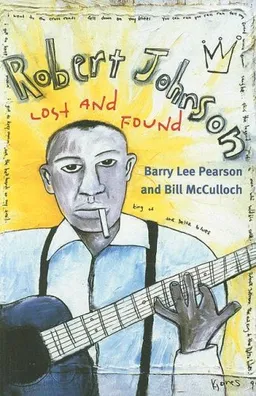 עטיפת הספר Robert Johnson: Lost and Found (Music in American Life) מאת Barry Lee Pearson