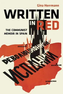 Written in Red: The Communist Memoir in Spain (Hispanisms)
