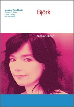 עטיפת הספר Björk (Icons of Pop Music) מאת Nicola Dibben