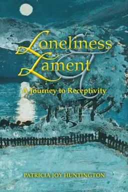 Loneliness and Lament: A Journey to Receptivity (Indiana Series in the Philosophy of Religion)
