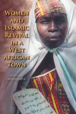 עטיפת הספר Women and Islamic Revival in a West African Town מאת Adeline Masquelier