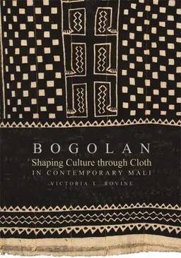Bogolan: Shaping Culture through Cloth in Contemporary Mali (African Expressive Cultures)
