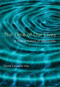 The Time of Our Lives: A Critical History of Temporality