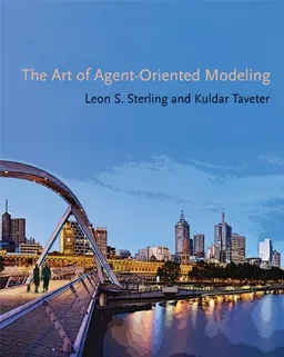 The Art of Agent-Oriented Modeling (Intelligent Robotics and Autonomous Agents)