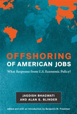 Offshoring of American Jobs: What Response from U.S. Economic Policy? (Alvin Hansen Symposium Series on Public Policy)