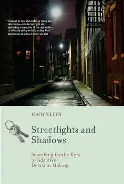 Streetlights and Shadows: Searching for the Keys to Adaptive Decision Making (Bradford Books)