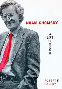 Noam Chomsky: A Life of Dissent