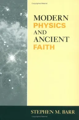 עטיפת הספר Modern Physics and Ancient Faith מאת Stephen M Barr