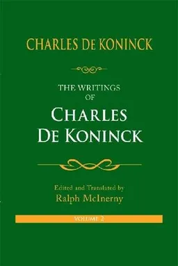 The Writings of Charles De Koninck: Volume Two