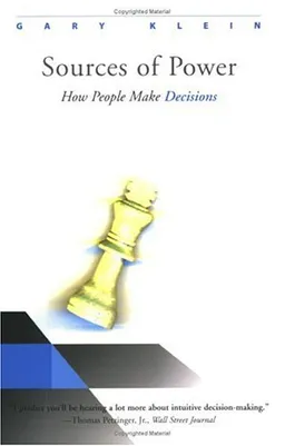 Sources of Power: How People Make Decisions