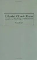 Life with Chronic Illness: Social and Psychological Dimensions
