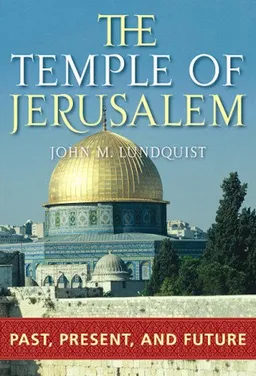 עטיפת הספר The Temple of Jerusalem: Past, Present, and Future מאת John M. Lundquist