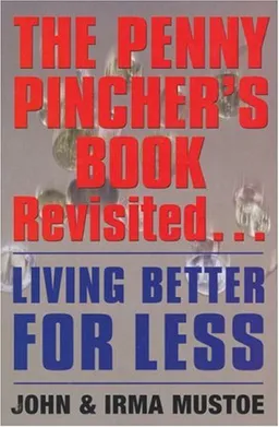Penny Pincher's Book Revisited: Living Better for Less