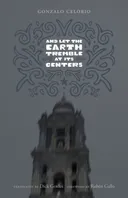And Let the Earth Tremble at Its Centers (Texas Pan American Literature in Translation)