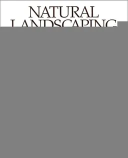 עטיפת הספר Natural Landscaping: Designing with Native Plant Communities מאת John Diekelmann