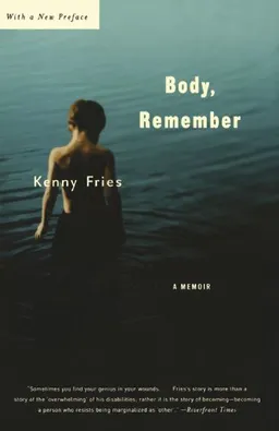 עטיפת הספר Body, Remember: A Memoir (Living Out: Gay and Lesbian Autobiographies) מאת Kenny Fries