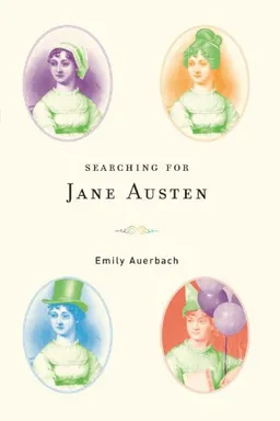 עטיפת הספר Searching for Jane Austen מאת Emily Auerbach