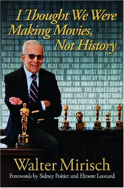 עטיפת הספר I Thought We Were Making Movies, Not History (Wisconsin Film Studies) מאת Walter Mirisch