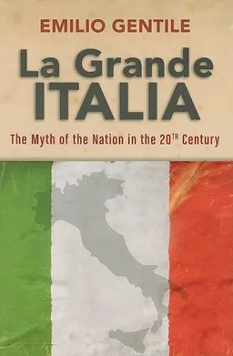 עטיפת הספר La Grande Italia: The Rise and Fall of the Myth of the Nation in the Twentieth Century (George L. Mosse Series) מאת Emilio Gentile