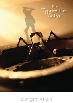 עטיפת הספר The Typewriter Satyr: A Novel מאת Dwight Allen