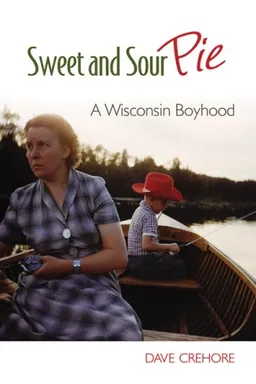 עטיפת הספר Sweet and Sour Pie: A Wisconsin Boyhood מאת Dave Crehore