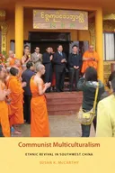 Communist Multiculturalism: Ethnic Revival in Southwest China (Studies on Ethnic Groups in China)